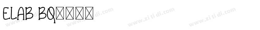 ELAB BQ字体转换